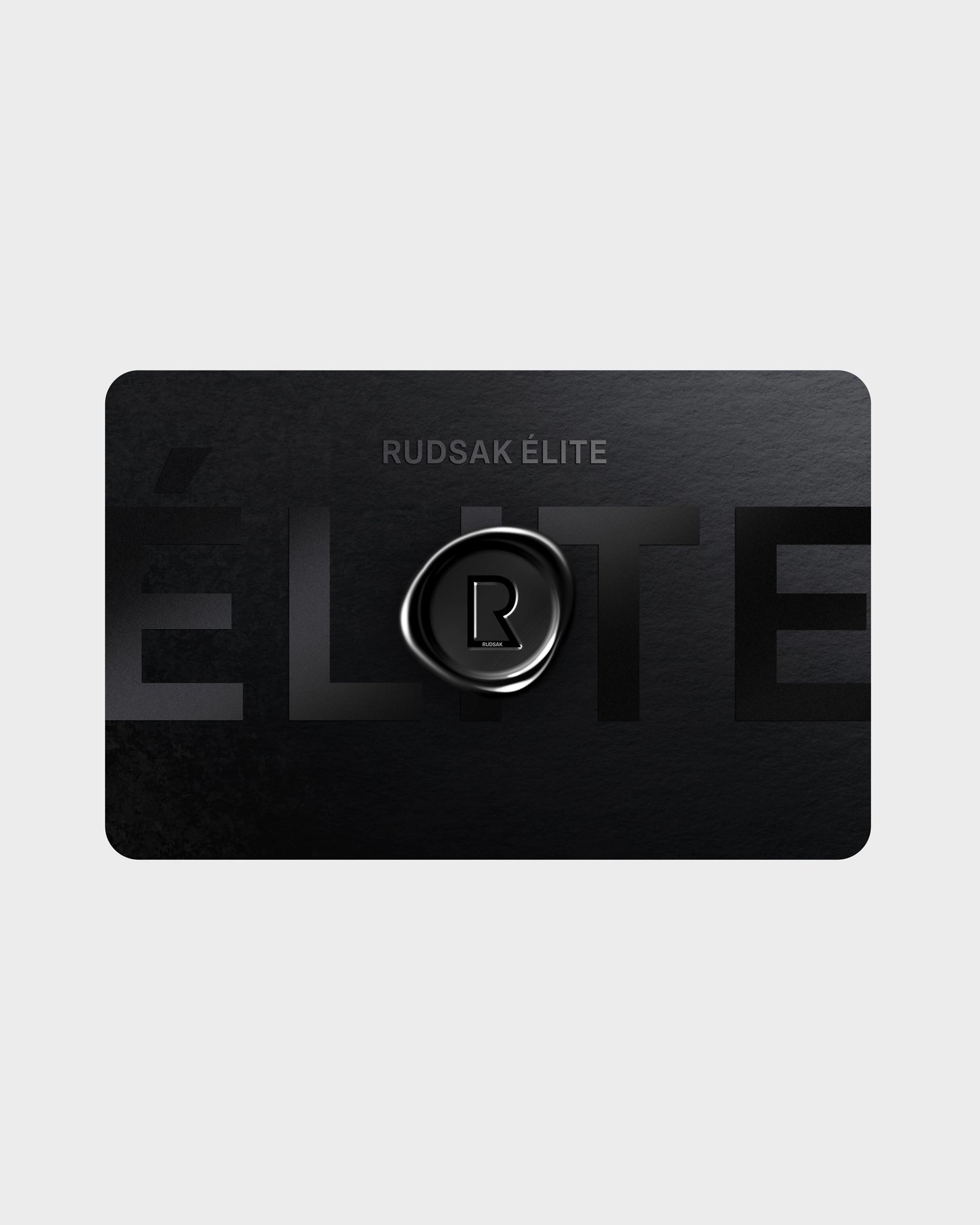 The Rudsak Elite Membership card is a black card by Rudsak, featuring ÉLITE text in the background and an embossed glossy R seal in the center.